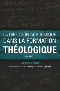 La direction académique dans la formation théologique. Volume 1