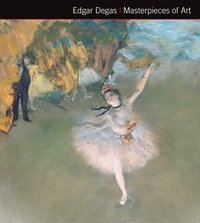 DEGAS MASTERPIECES OF ART