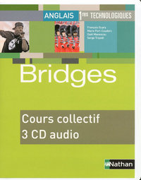 BRIDGES ANGLAIS 1RES TECHNOLOGIQUES COURS COLLECTIF 3 CD AUDIO CLASSE