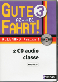 Gute Fahrt ! 3ème année, CD classe