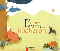 L'ARBRE AMI DU BUCHERON