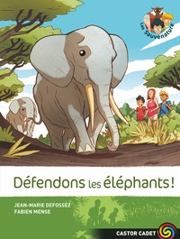 LES SAUVENATURE - T08 - DEFENDONS LES ELEPHANTS!