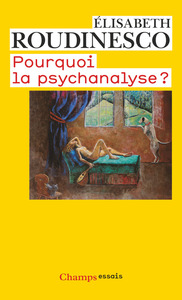 POURQUOI LA PSYCHANALYSE ?