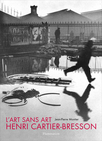 L'ART SANS ART D'HENRI CARTIER-BRESSON