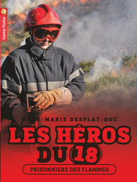 HEROS DU 18 - T02 - PRISONNIERS DES FLAMMES