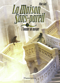 LA MAISON SANS-PAREIL - VOL02 - L'HOMME AU MASQUE