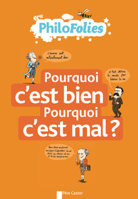 Pourquoi c'est bien? Pourquoi c'est mal?