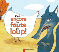 C'est encore la faute du loup !