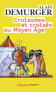 CROISADES ET CROISES AU MOYEN AGE