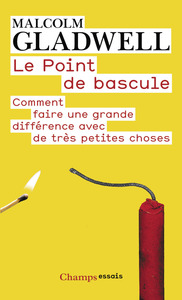 LE POINT DE BASCULE - COMMENT FAIRE UNE GRANDE DIFFERENCE AVEC DE TRES PETITES CHOSES