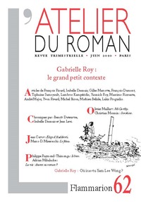 L'ATELIER DU ROMAN - GABRIELLE ROY : LE GRAND PETIT CONTEXTE