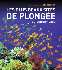 Les Plus Beaux Sites de plongée autour du monde
