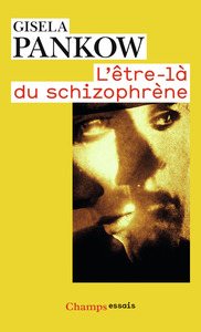 L'ETRE-LA DU SCHIZOPHRENE - CONTRIBUTIONS A LA METHODE DE STRUCTURATION DYNAMIQUE DANS LES PSYCHOSES