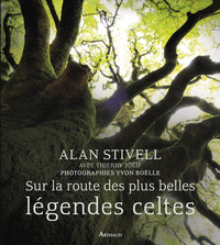 SUR LA ROUTE DES PLUS BELLES LEGENDES CELTES
