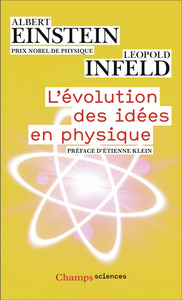 L'EVOLUTION DES IDEES EN PHYSIQUE - DES PREMIERS CONCEPTS AUX THEORIES DE LA RELATIVITE ET DES QUANT