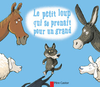 Le petit loup qui se prenait pour un grand