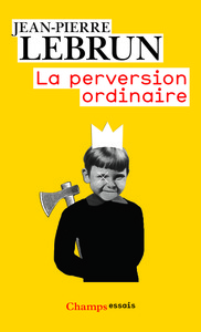 La Perversion ordinaire