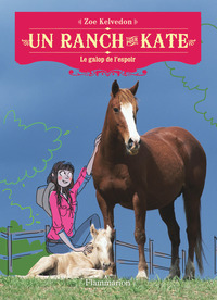 UN RANCH POUR KATE - T02 - LE GALOP DE L'ESPOIR