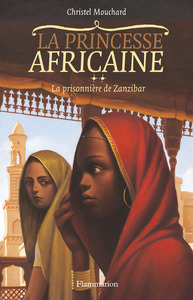 LA PRINCESSE AFRICAINE - T02 - LA PRISONNIERE DE ZANZIBAR