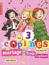 LES 3 COPINES - T12 - UN MARIAGE ET TROIS COPINES