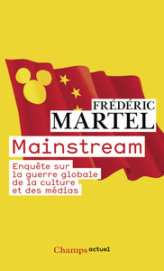 MAINSTREAM - ENQUETE SUR LA GUERRE GLOBALE DE LA CULTURE ET DES MEDIAS