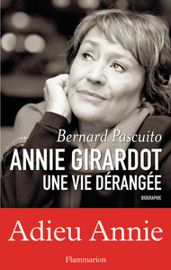 ANNIE GIRARDOT UNE VIE DERANGEE