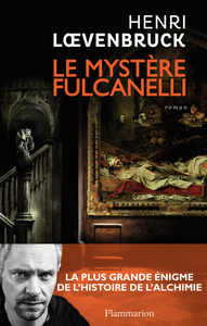 LE MYSTERE FULCANELLI
