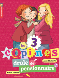 LES 3 COPINES - T05 - DROLE DE PENSIONNAIRE!