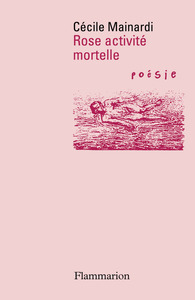 ROSE ACTIVITE MORTELLE