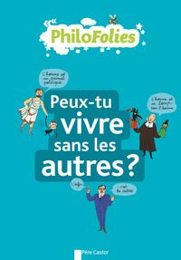 Peux-tu vivre sans les autres?