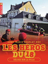 HEROS DU 18 - T03 - DELUGE SUR LA VILLE