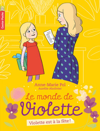 LE MONDE DE VIOLETTE - T06 - VIOLETTE EST A LA FETE !