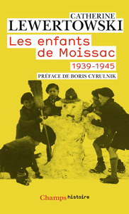 LES ENFANTS DE MOISSAC - 1939-1945