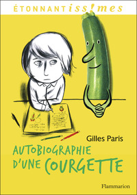 Autobiographie d'une Courgette