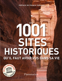 Les 1001 sites historiques qu'il faut avoir vus dans sa vie