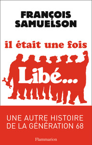 Il était une fois Libé...