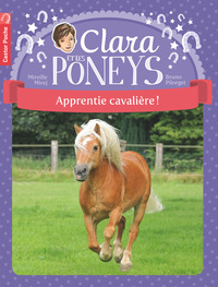 CLARA ET LES PONEYS - VOL01 - APPRENTIE CAVALIERE !