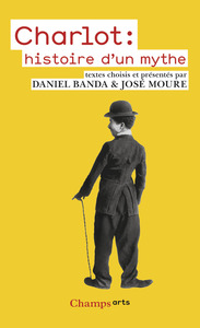 Charlot : histoire d'un mythe