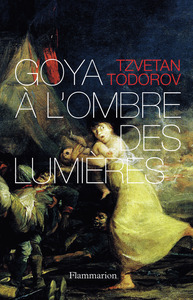 GOYA A L'OMBRE DES LUMIERES