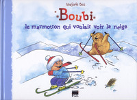 Boubi le marmotton qui voulait voir la neige