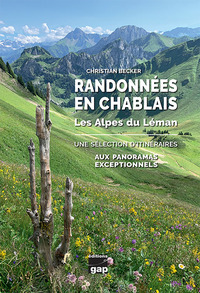 RANDONNEES EN CHABLAIS - LES ALPES DU LEMAN - UNE SELECTION D'ITINERAIRES AUX PANORAMAS EXCEPTIONNEL