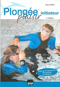 Plongée Plaisir Initiateur - 4ème édition