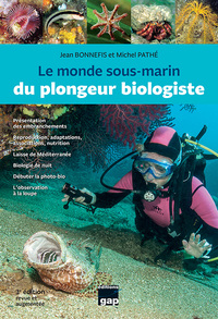 Le monde sous-marin du plongeur biologiste - 3ème edition