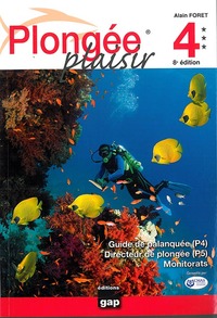 Plongée Plaisir Niveaux 4 et 5 - 8ème édition