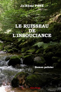 LE RUISSEAU DE L'INSOUCIANCE