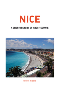 NICE, A SHORT HISTORY OF ARCHITECTURE