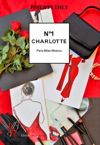CHARLOTTE TOME 1 - PARIS-MILAN-MOSCOU