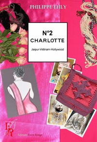 CHARLOTTE TOME 2 - JAIPUR-VIETNAM-HOLLYWOOD