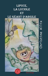 LIPUCE, LA LUCIOLE ET LE GEANT D'ARGILE