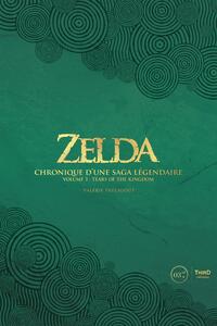 Zelda. Chronique d'une saga légendaire